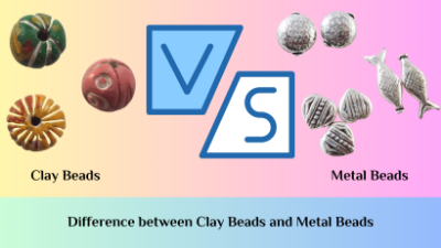 Difference between Clay Beads and Metal Beads